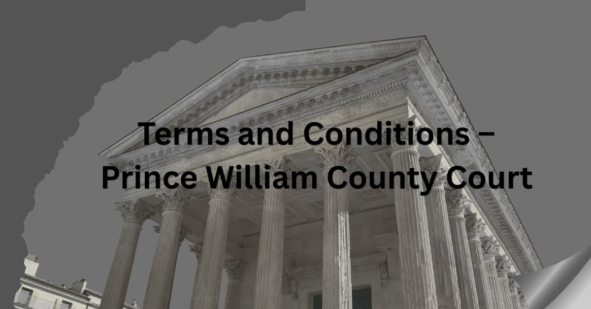 Terms-and-Conditions-–-Prince-William-County-Court